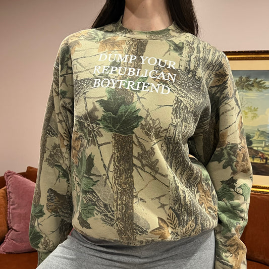 DUMP YOUR REPUBLICAN BOYFRIEND camo crewneck with white text (M)