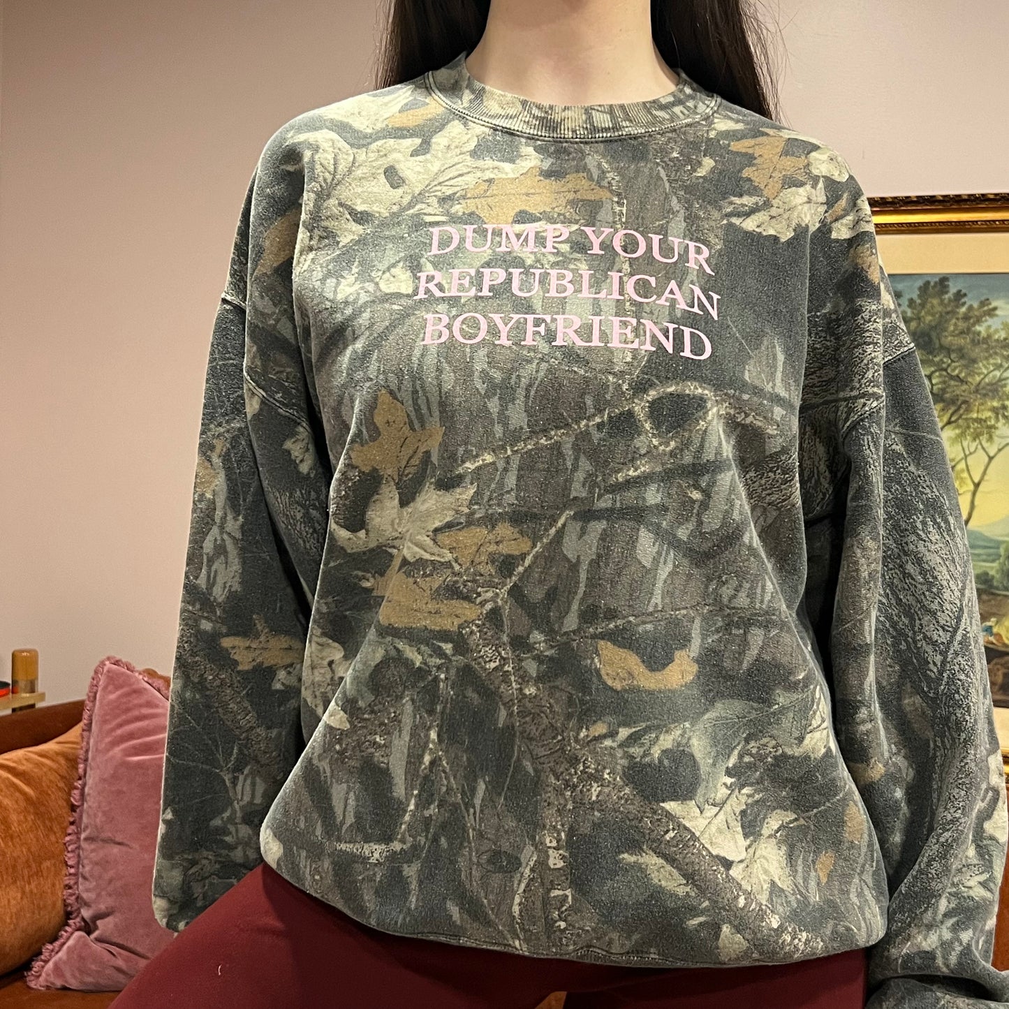 DUMP YOUR REPUBLICAN BOYFRIEND camo crewneck with pink text (XL)